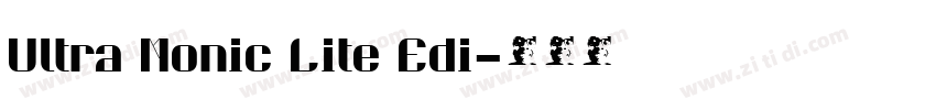 Ultra Monic Lite Edi字体转换